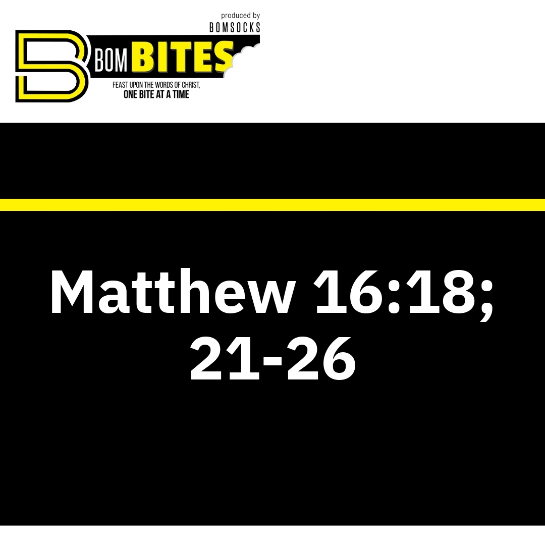 Read more about the article Matthew 16:18; 21-26
