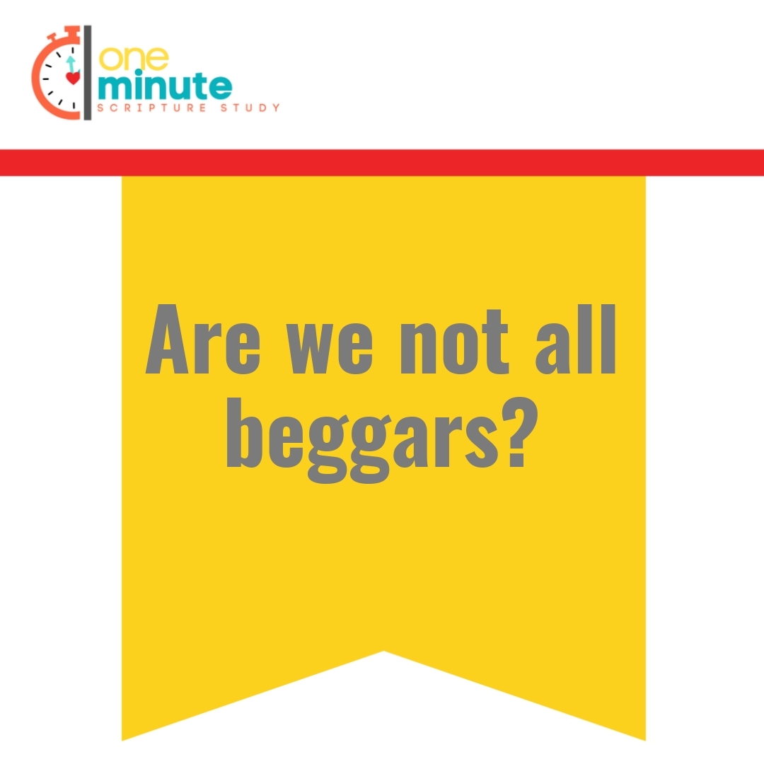 Read more about the article Are we not all beggars?