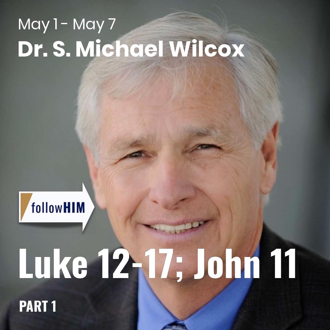 Read more about the article Luke 12-17; John 11: Part 1