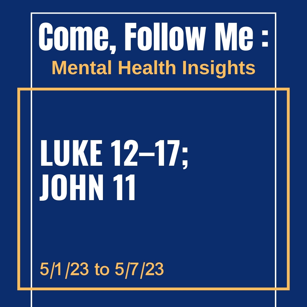 Read more about the article Luke 12–17; John 11