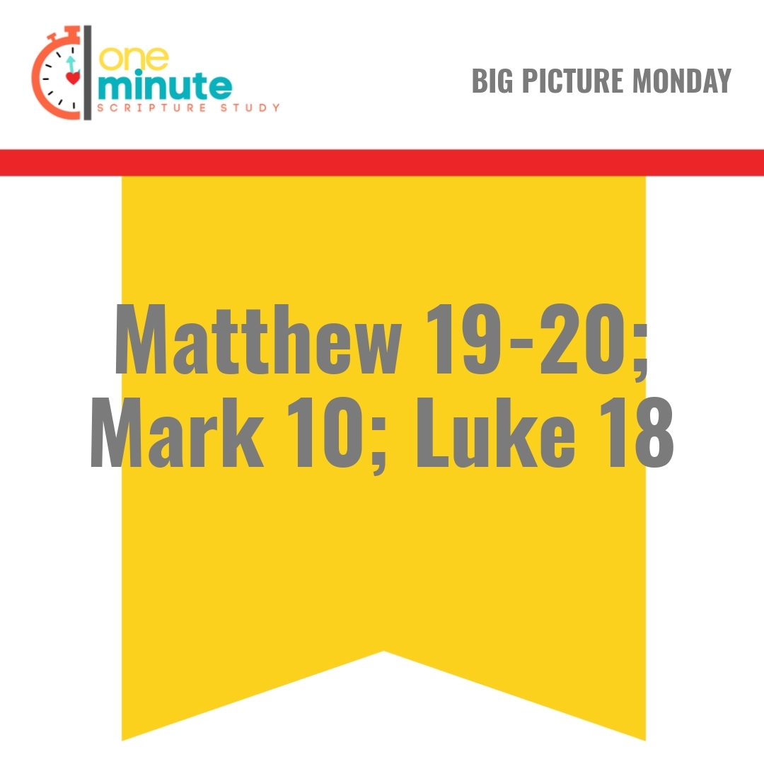 Read more about the article Matthew 19-20; Mark 10; Luke 18