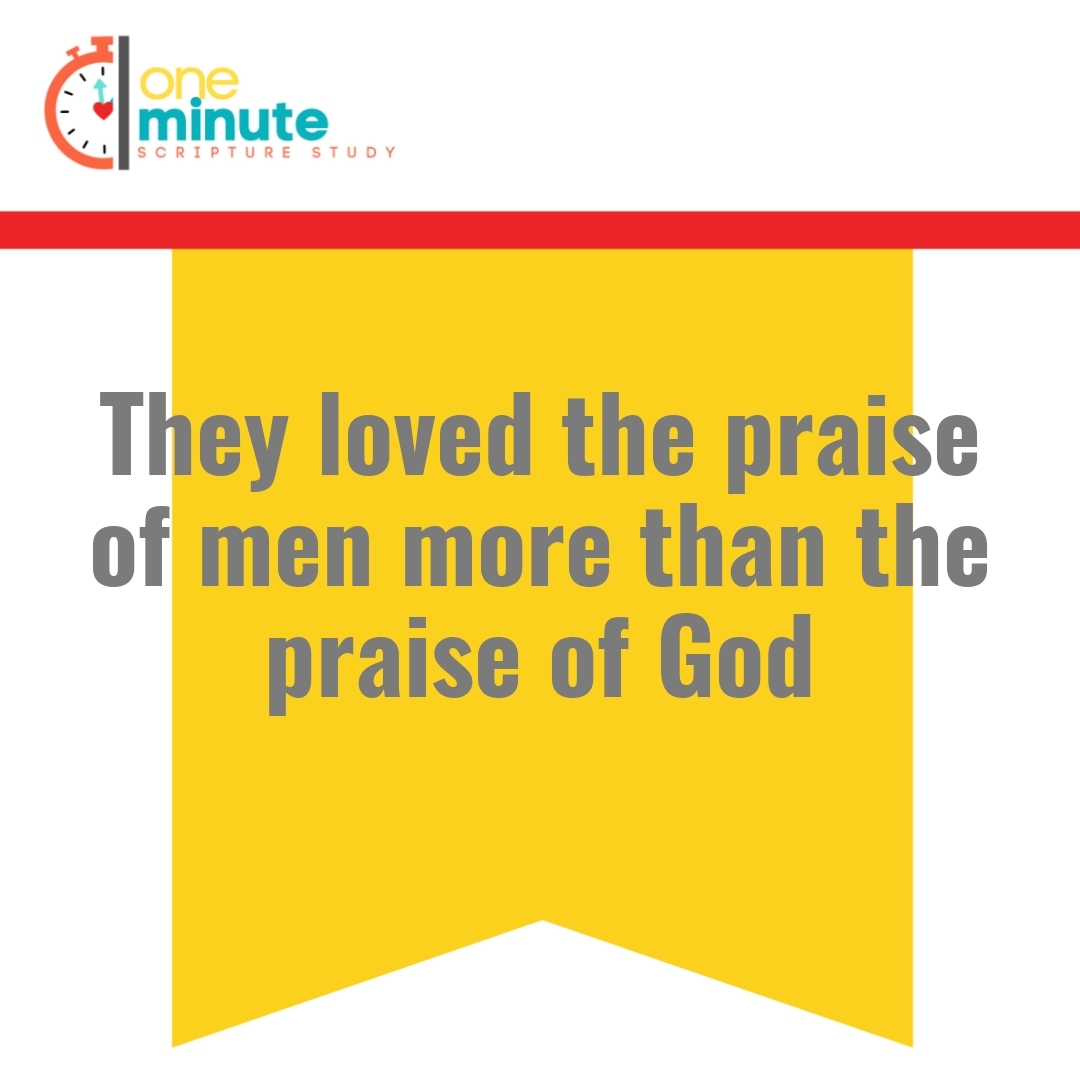 Read more about the article They loved the praise of men more than the praise of God
