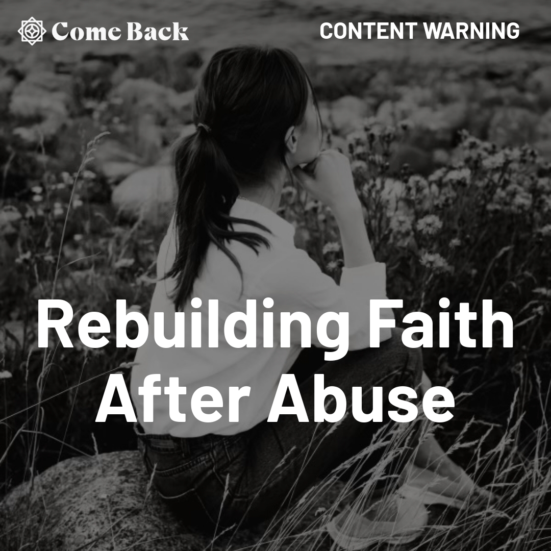 Read more about the article Rebuilding Faith After Abuse