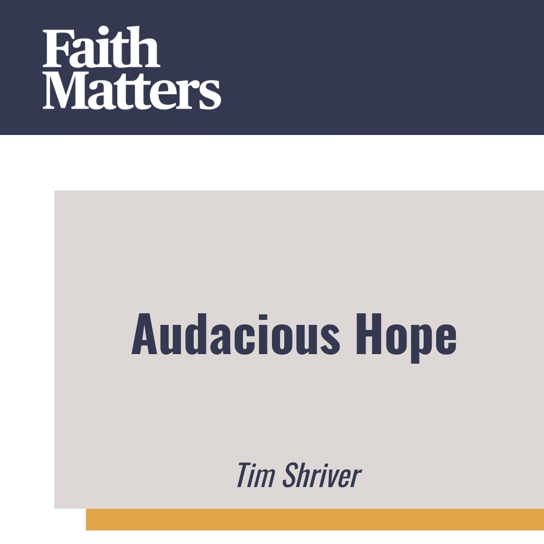 Read more about the article Audacious Hope