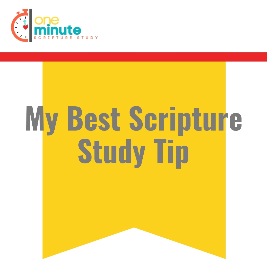 Read more about the article My Best Scripture Study Tip