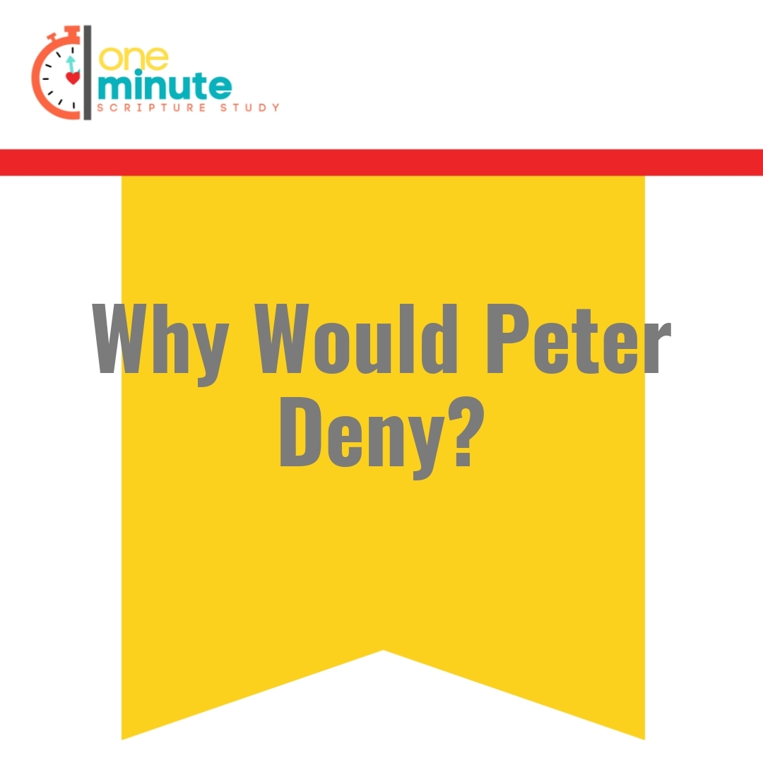 Read more about the article Why Would Peter Deny?