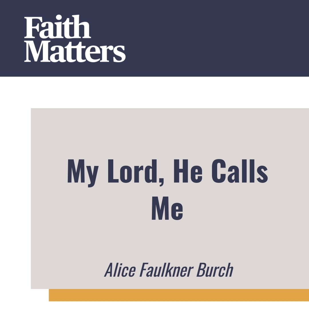 Read more about the article My Lord, He Calls Me