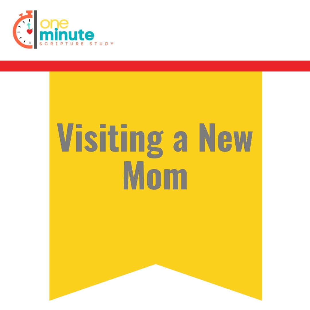 Read more about the article Visiting a New Mom