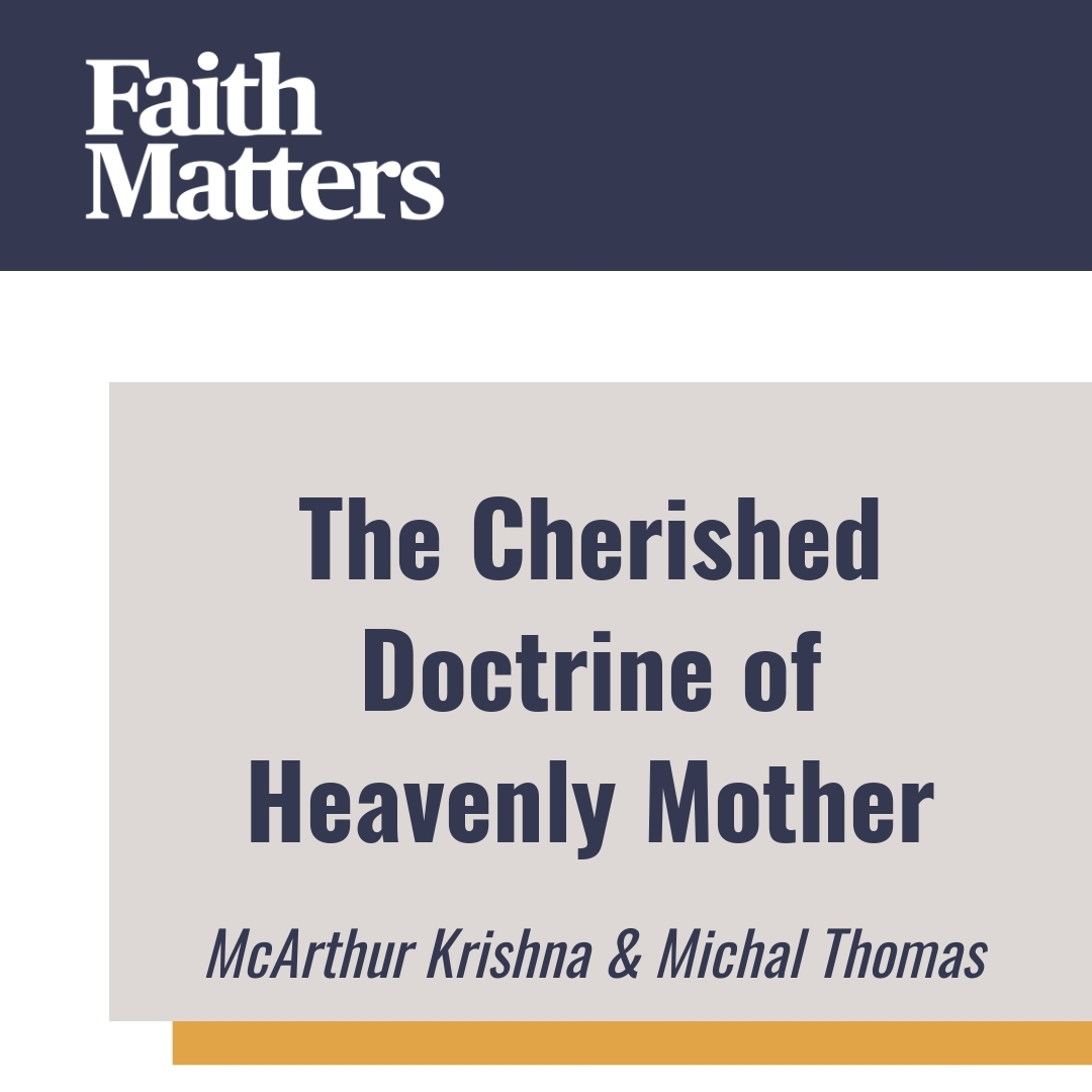Read more about the article The Cherished Doctrine of Heavenly Mother