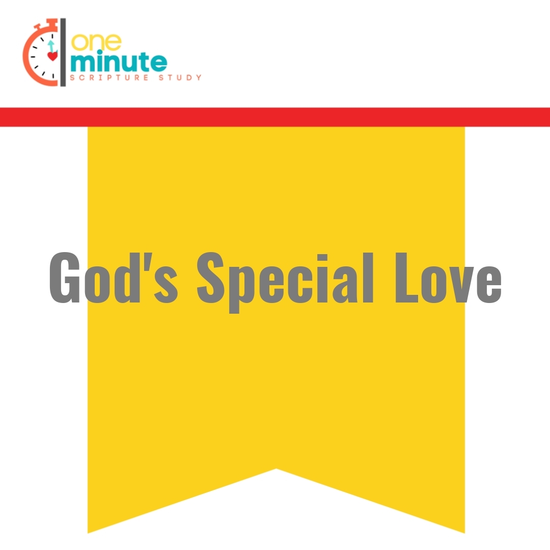 Read more about the article God’s Special Love