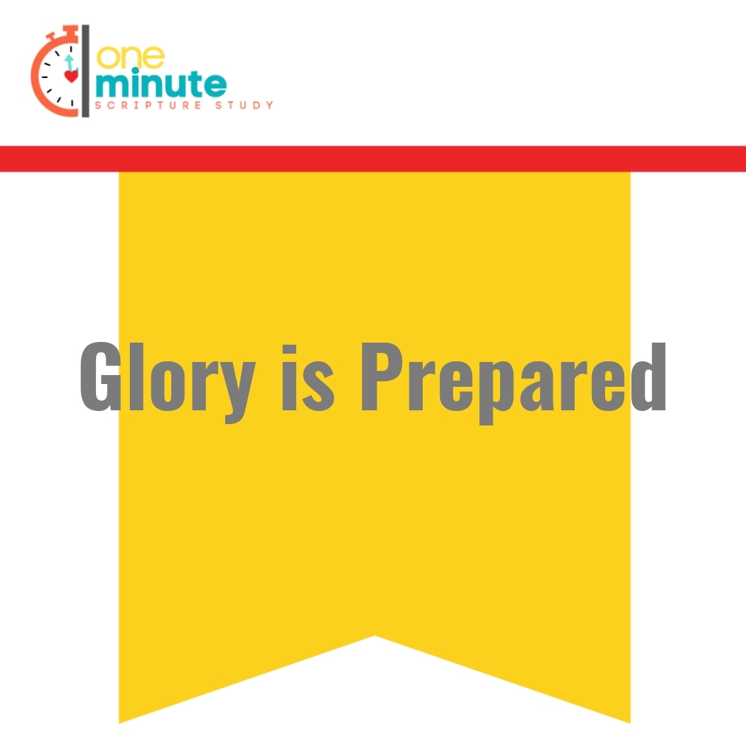 Read more about the article Glory is Prepared