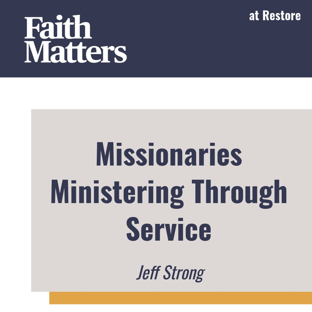 Read more about the article Missionaries Ministering Through Service