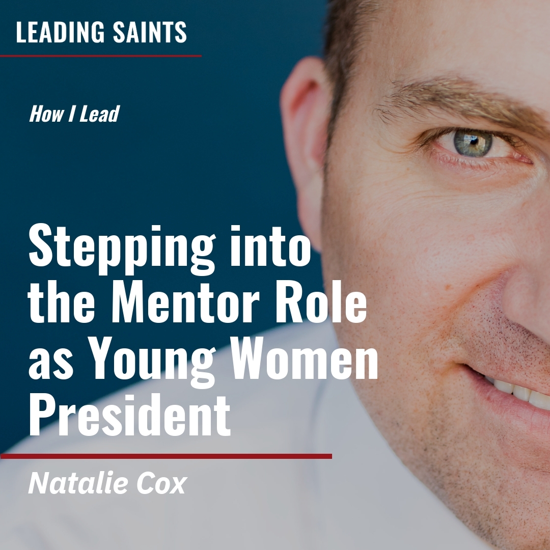 Read more about the article Stepping into the Mentor Role as Young Women President