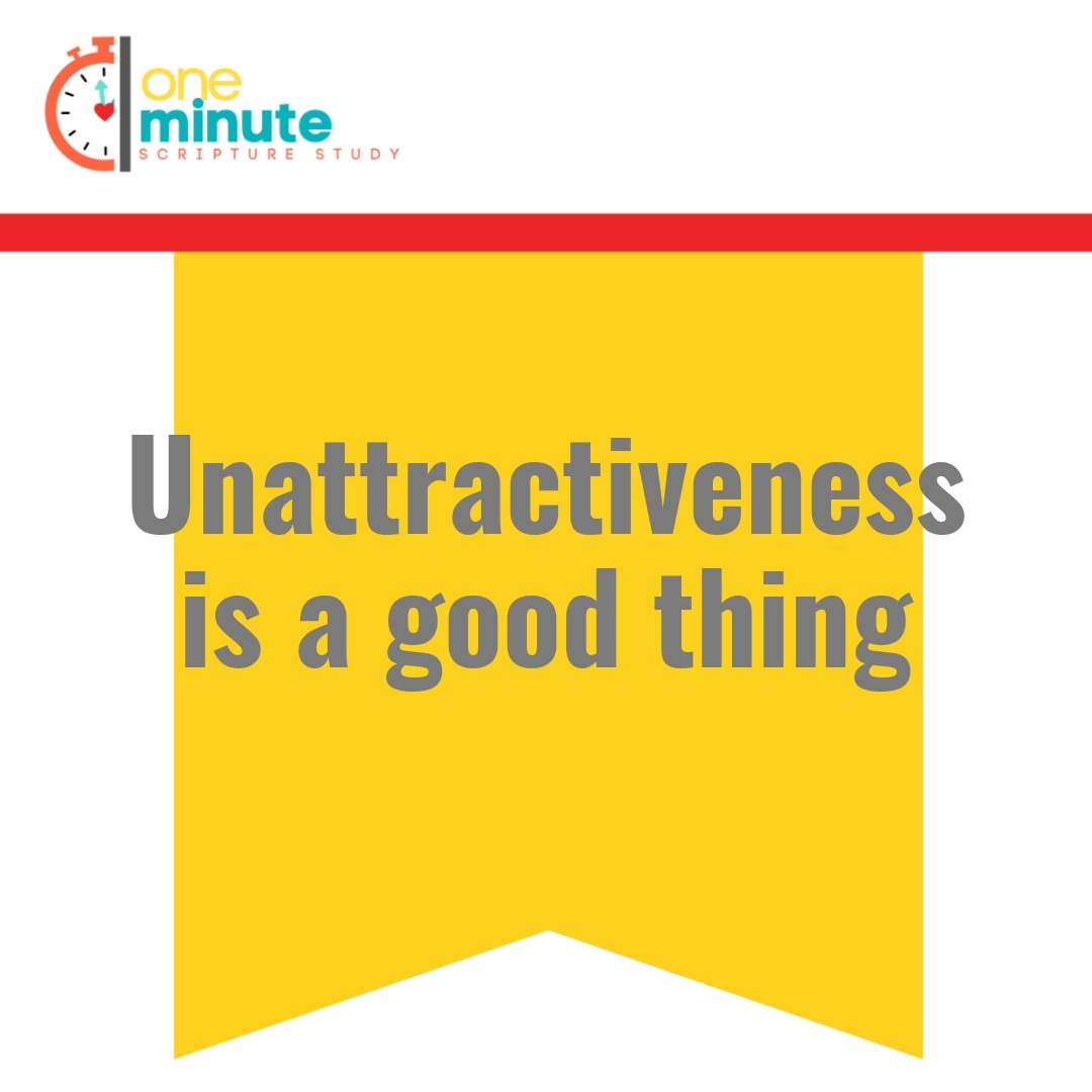 Read more about the article Unattractiveness is a good thing