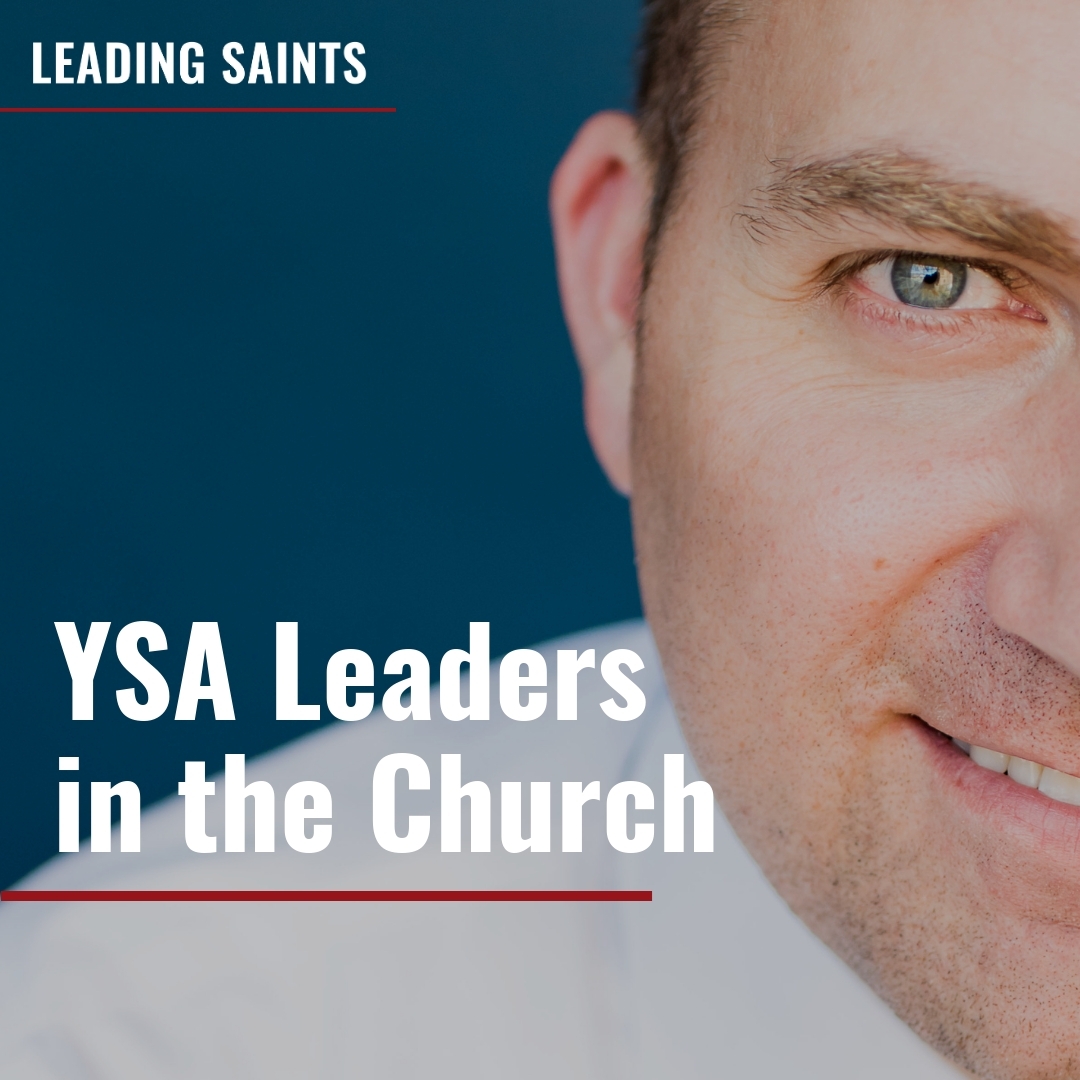 Read more about the article YSA Leaders in the Church