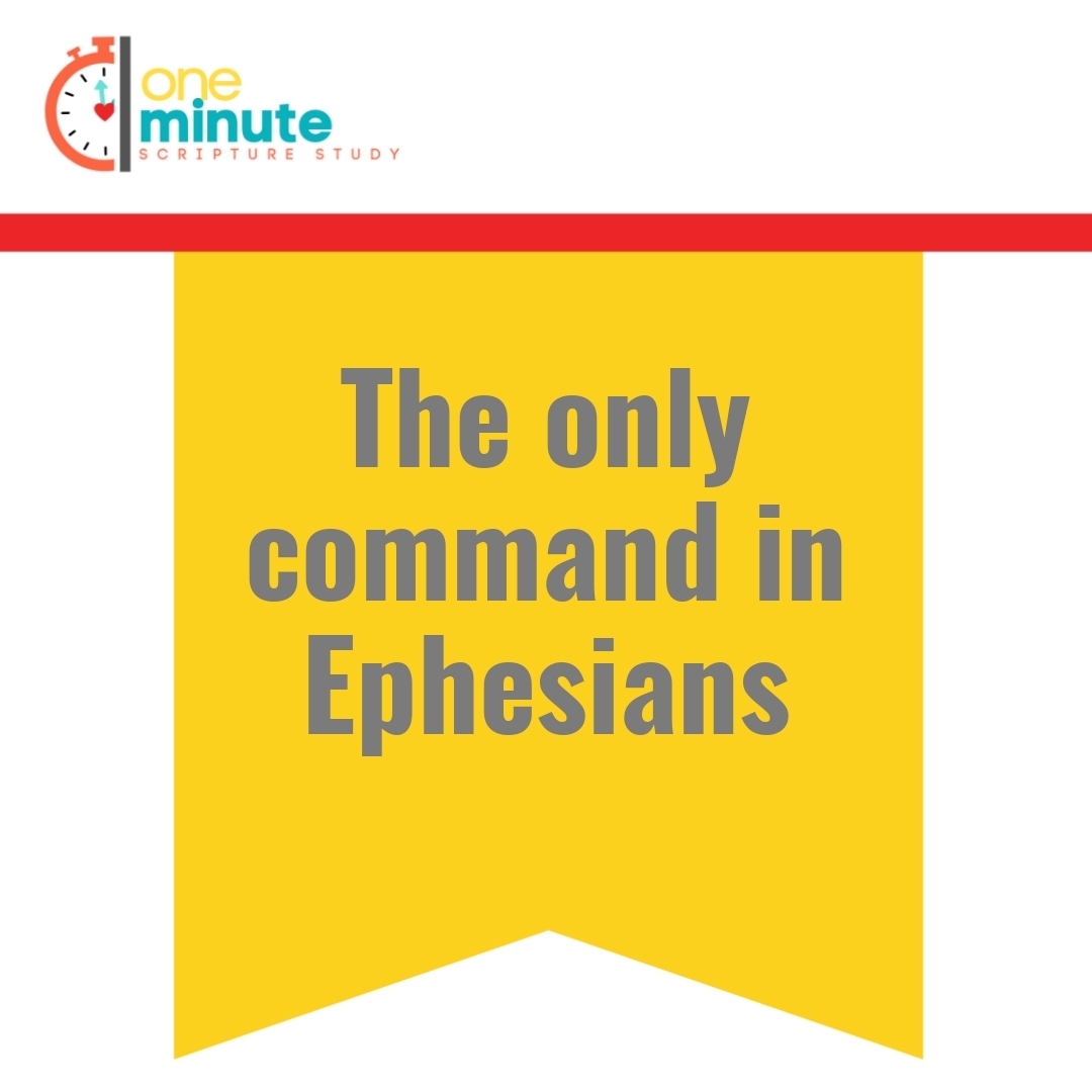 Read more about the article The only command in Ephesians