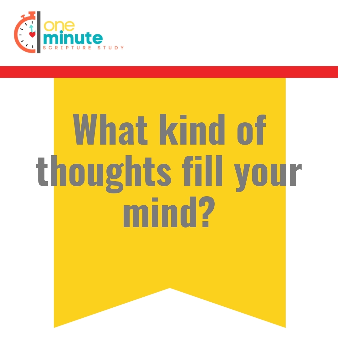 Read more about the article What kind of thoughts fill your mind?