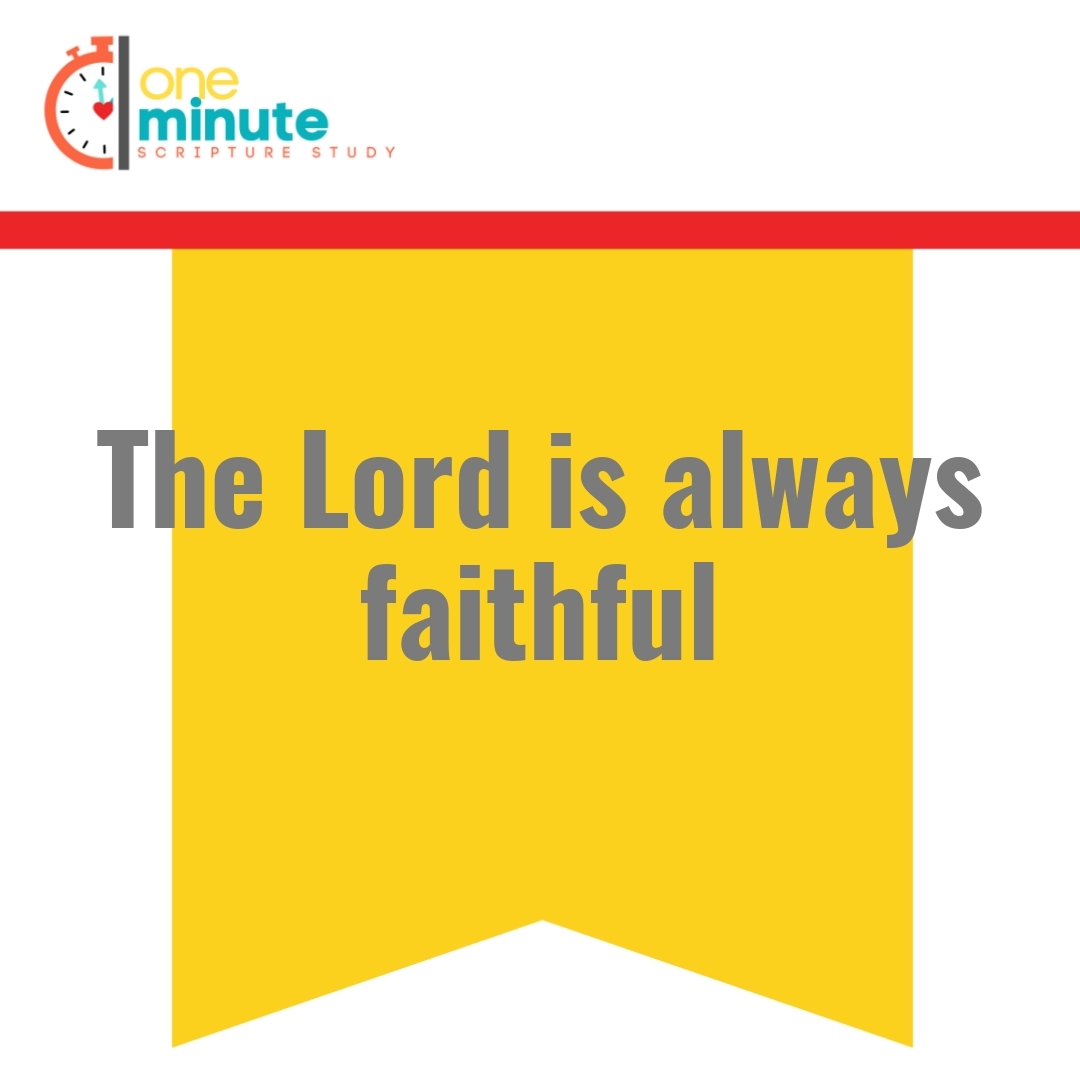 Read more about the article The Lord is always faithful