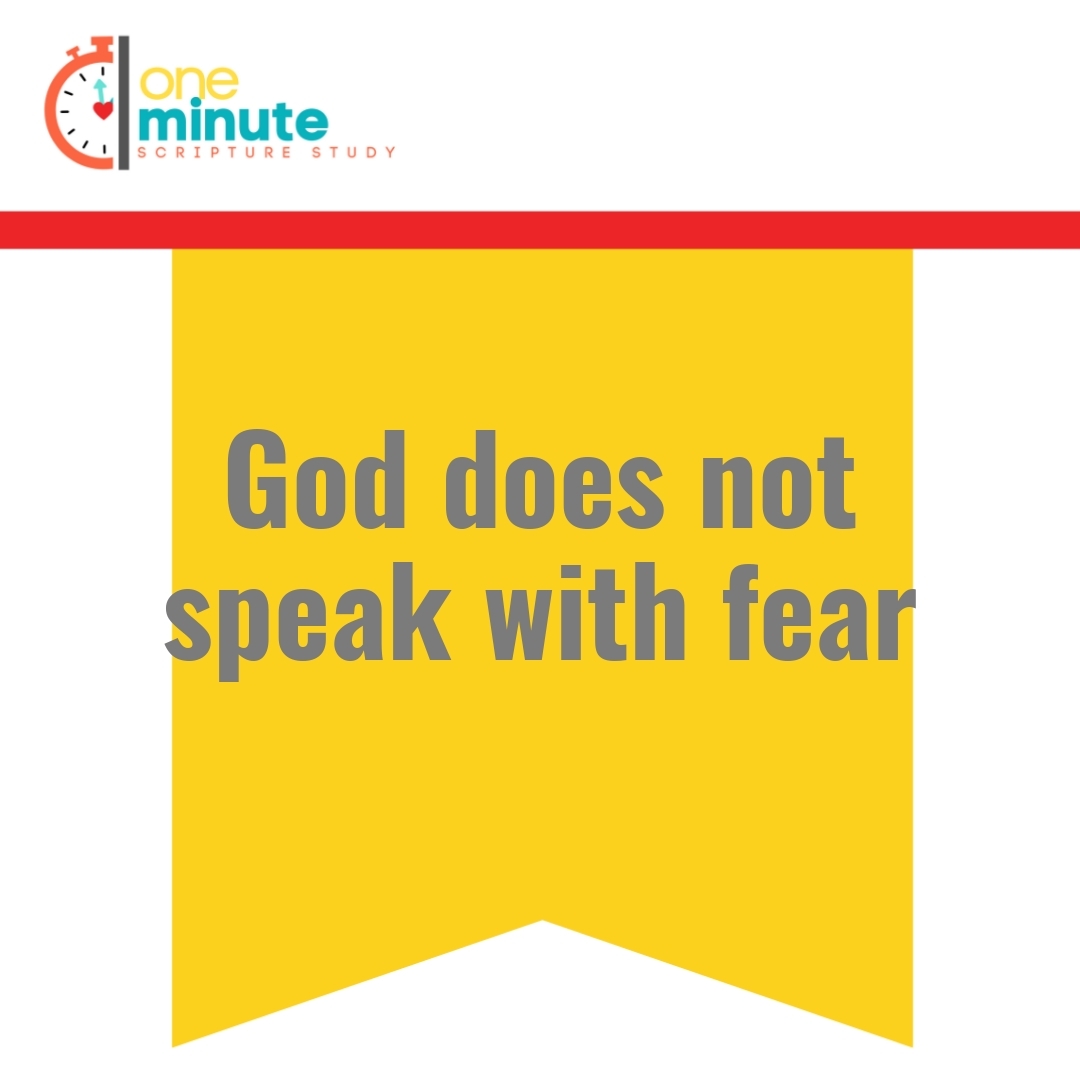 Read more about the article God does not speak with fear