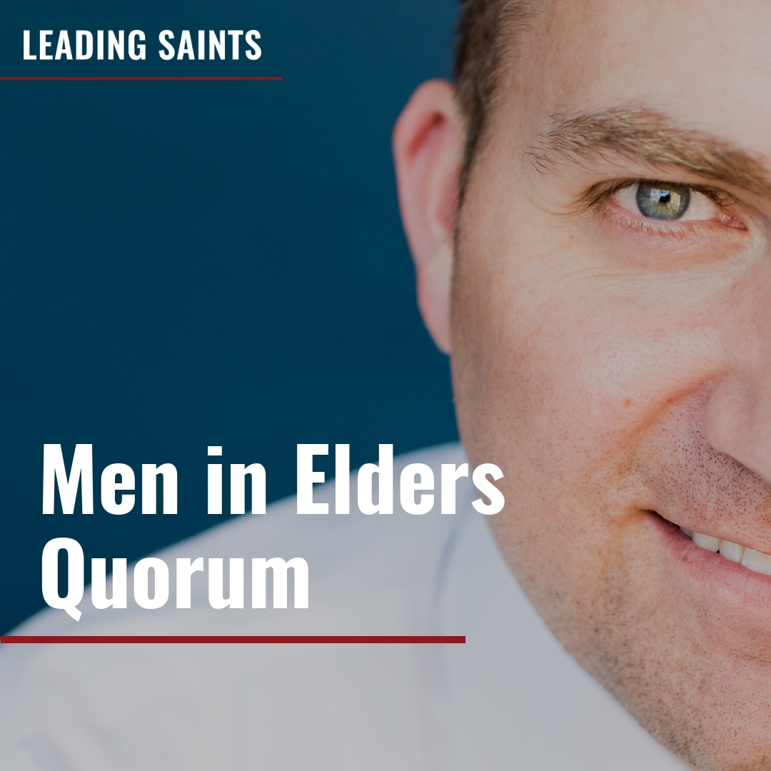Read more about the article Men in Elders Quorum