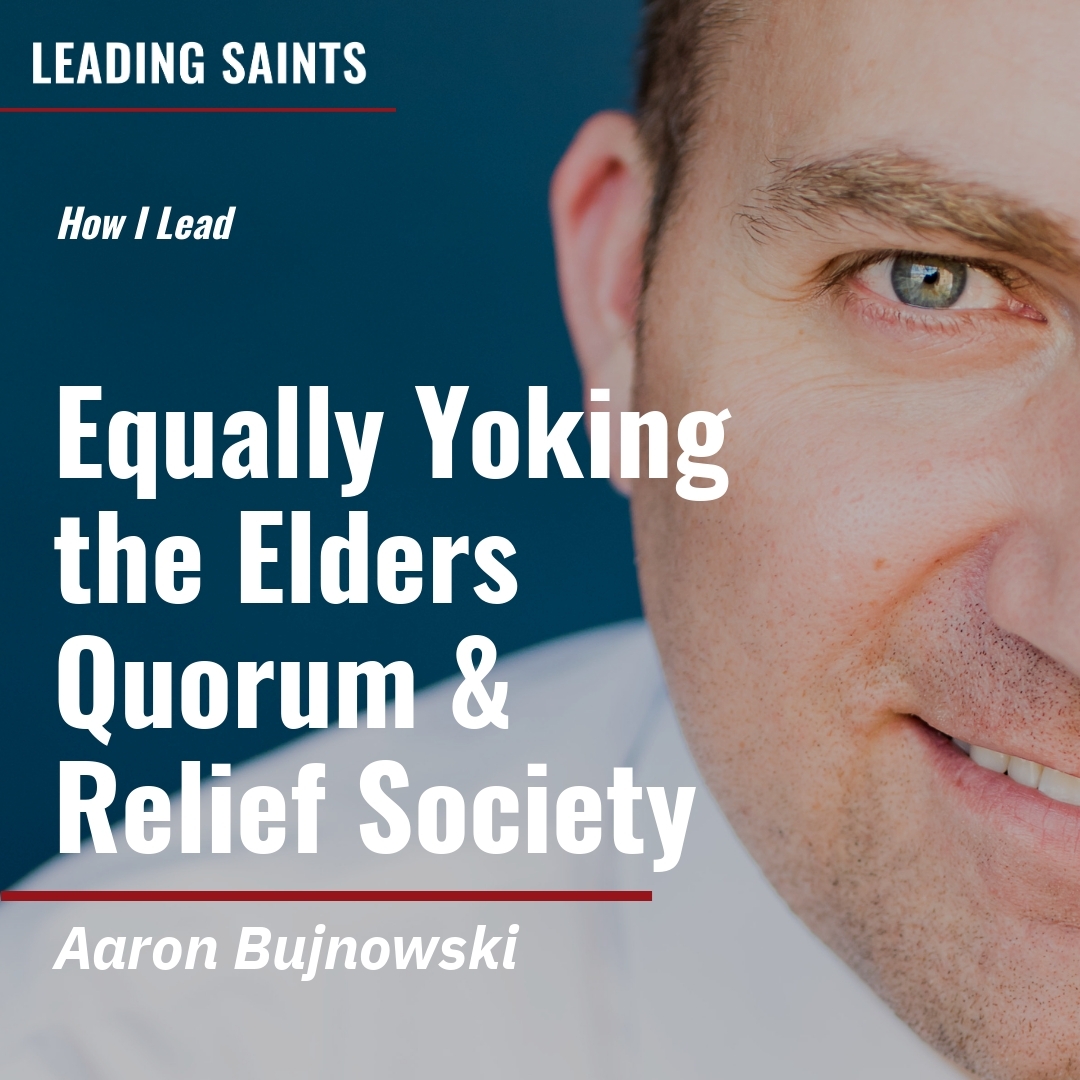 Read more about the article Equally Yoking the Elders Quorum & Relief Society