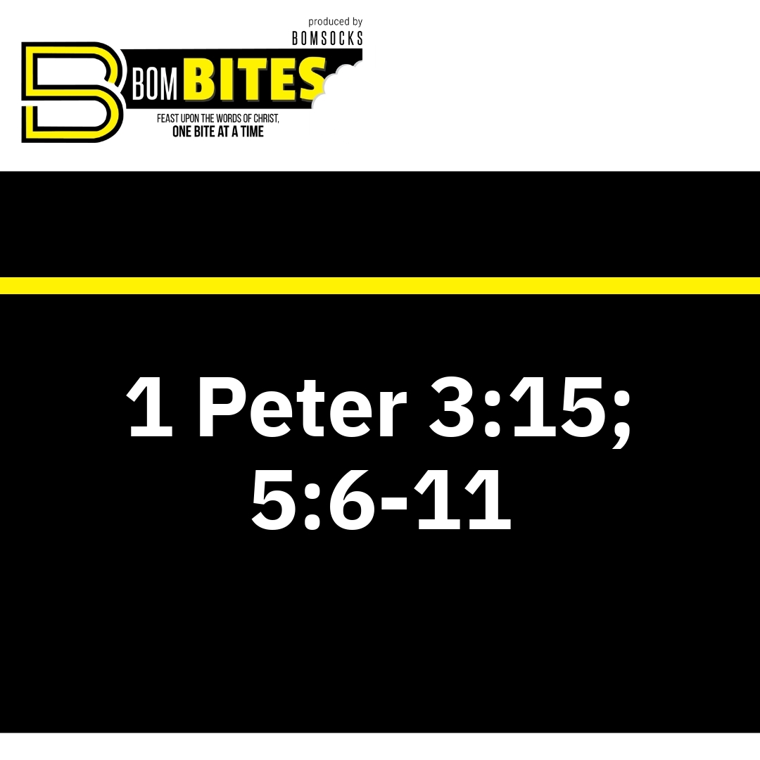 Read more about the article 1 Peter 3:15; 5:6-11