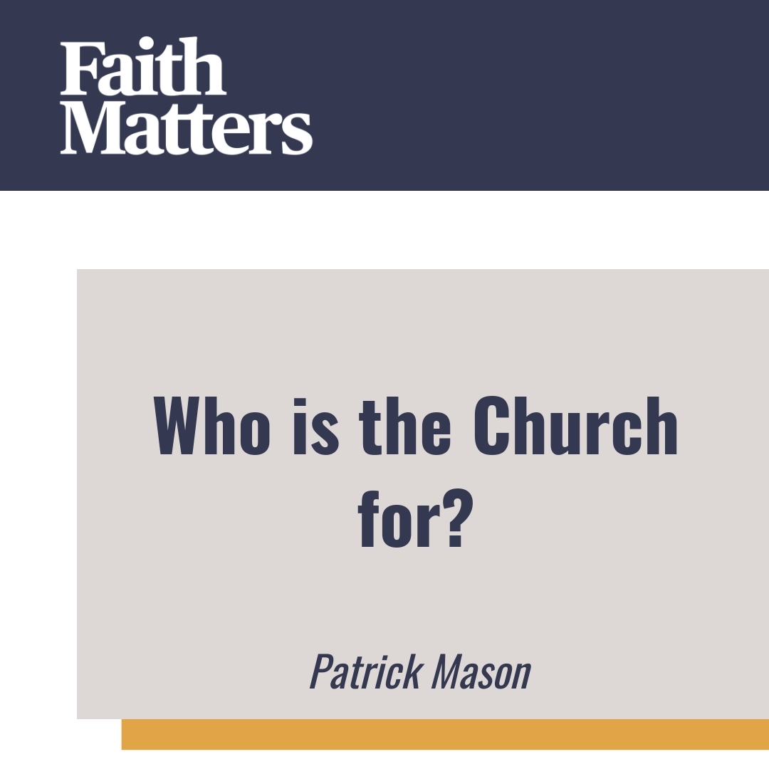 Read more about the article Who is the Church for?