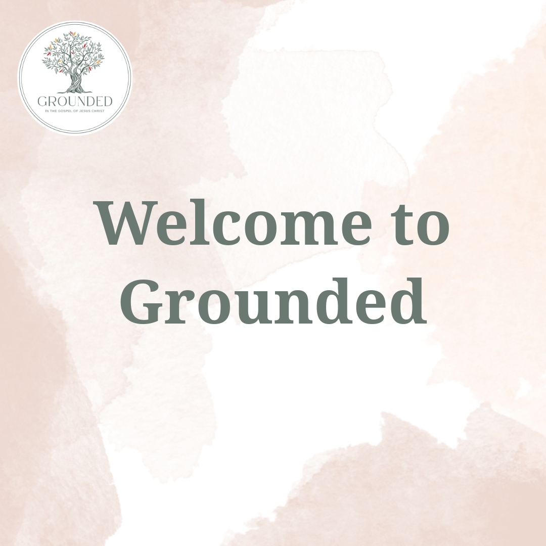 Read more about the article Welcome to Grounded