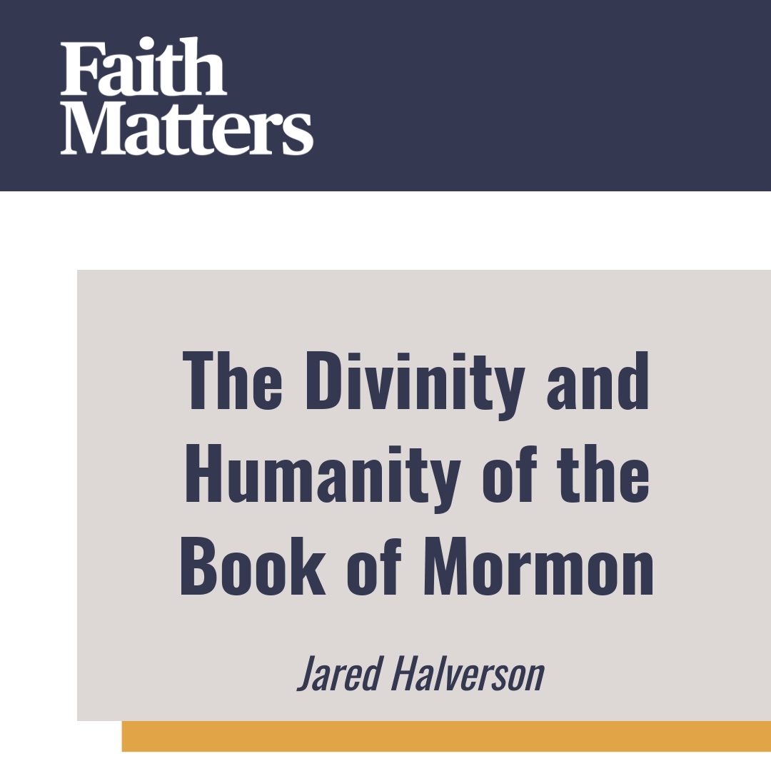 Read more about the article The Divinity and Humanity of the Book of Mormon