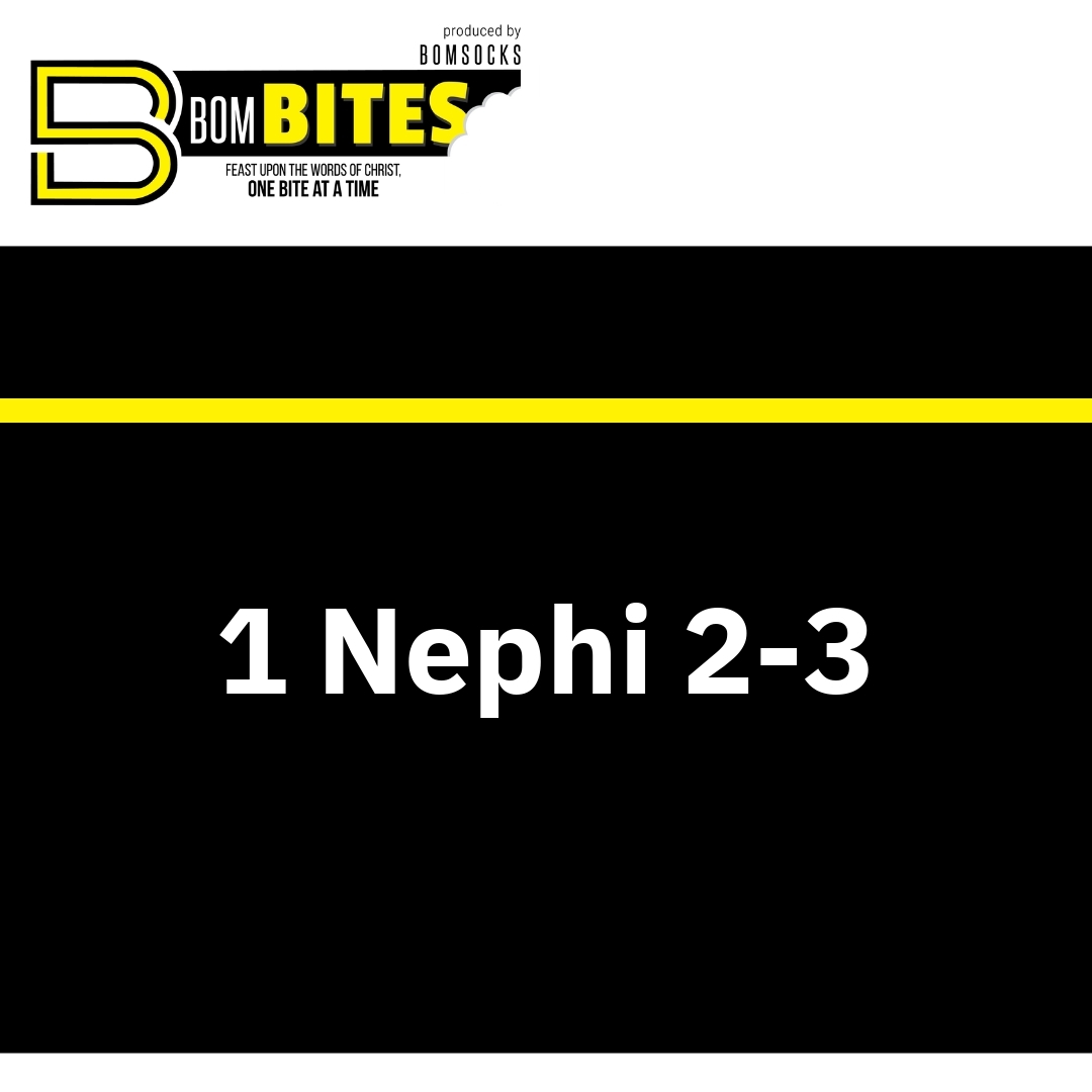 Read more about the article 1 Nephi 2-3