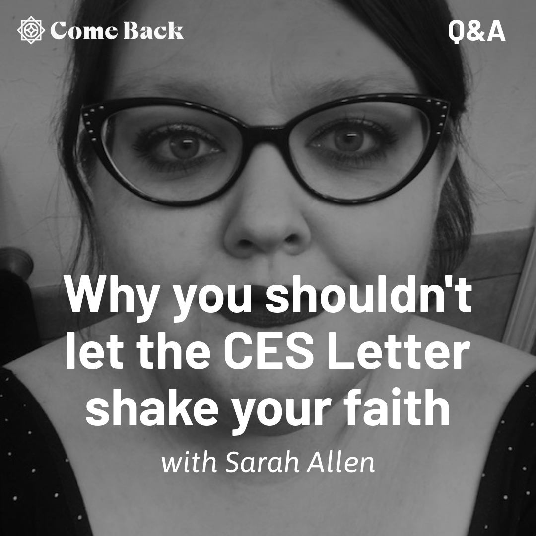 Read more about the article Why you shouldn’t let the CES Letter shake your faith