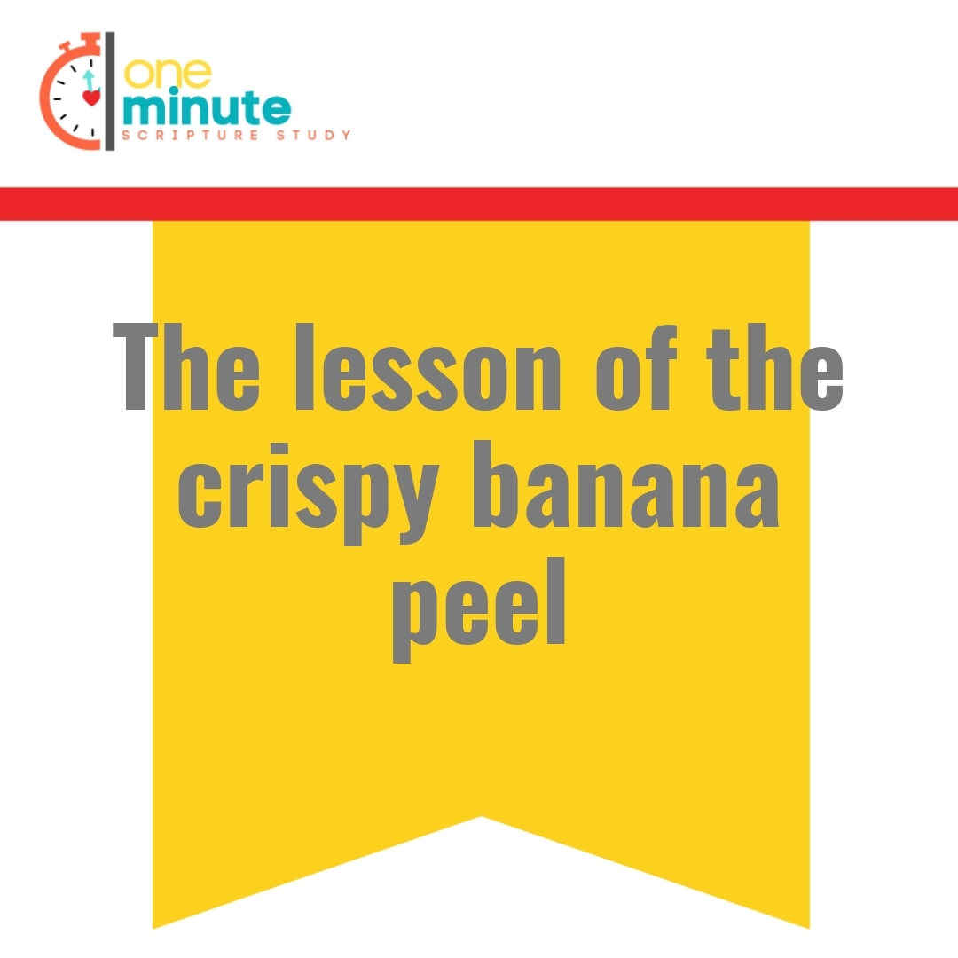 Read more about the article The lesson of the crispy banana peel