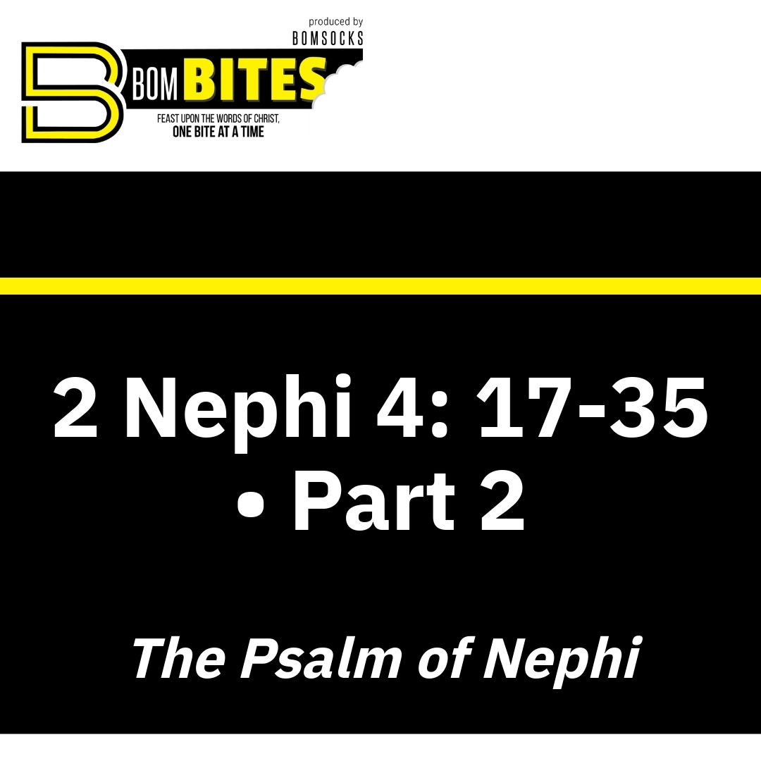 Read more about the article 2 Nephi 4: 17-35 • Part 2