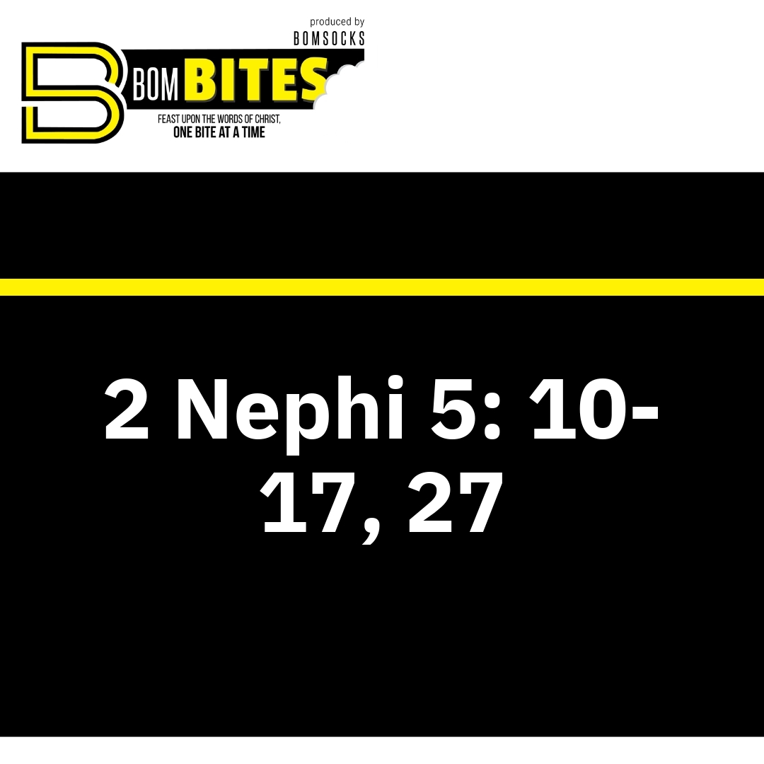 Read more about the article 2 Nephi 5: 10-17, 27