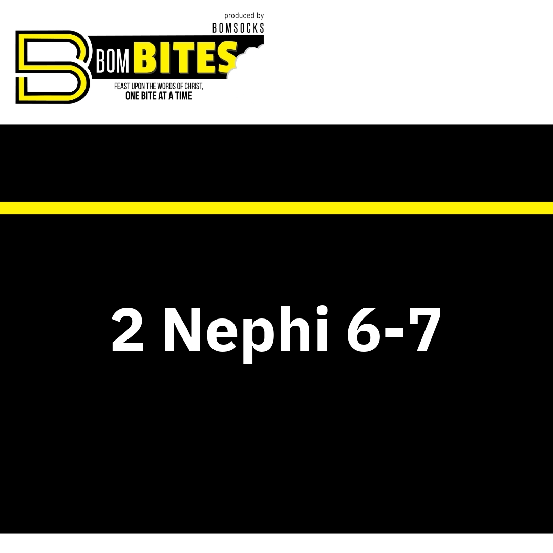 Read more about the article 2 Nephi 6-7