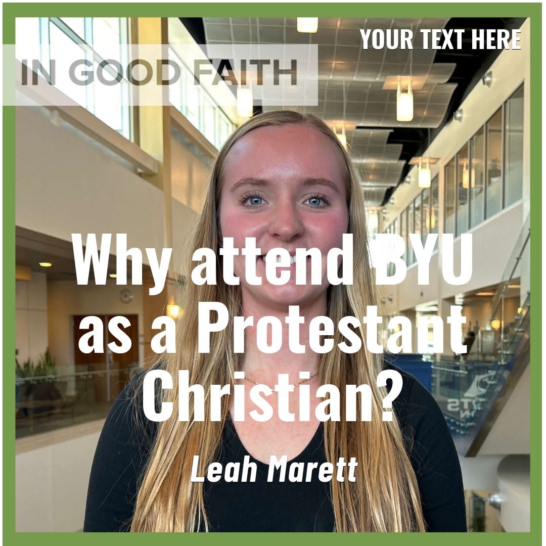 Read more about the article Why attend BYU as a Protestant Christian?