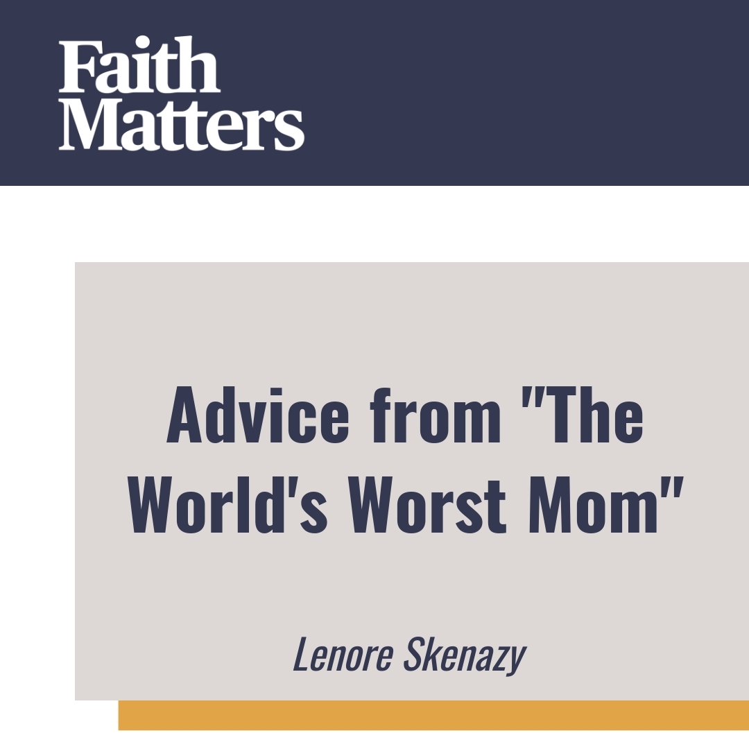 Read more about the article Advice from “The World’s Worst Mom”