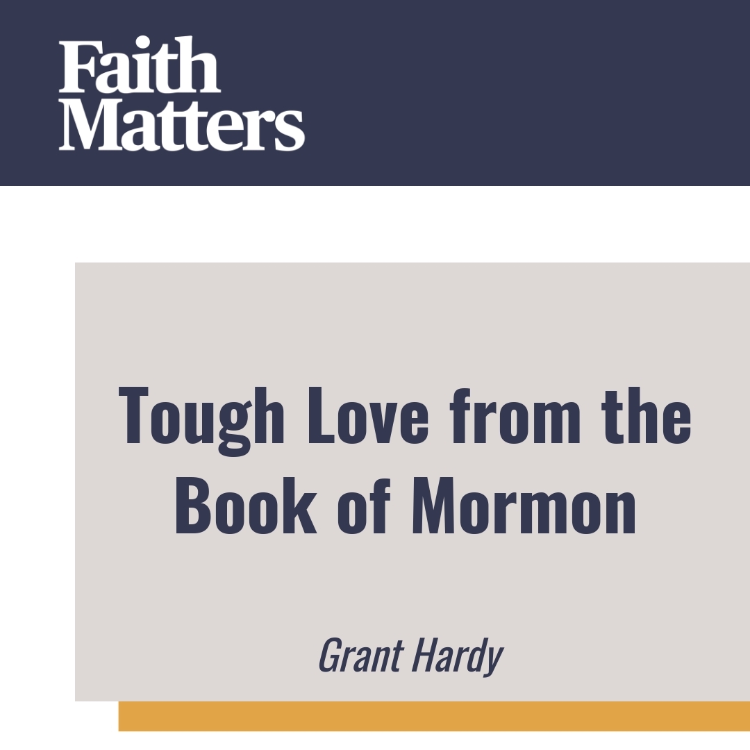 Read more about the article Tough Love from the Book of Mormon