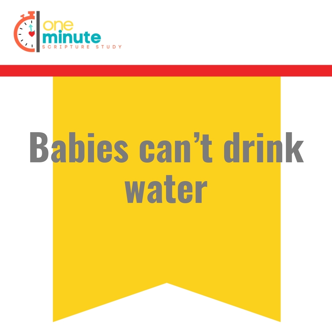 Read more about the article Babies can’t drink water