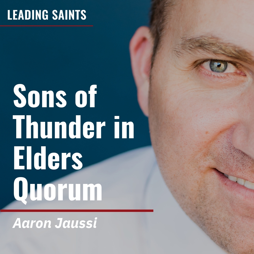 Read more about the article Sons of Thunder in Elders Quorum