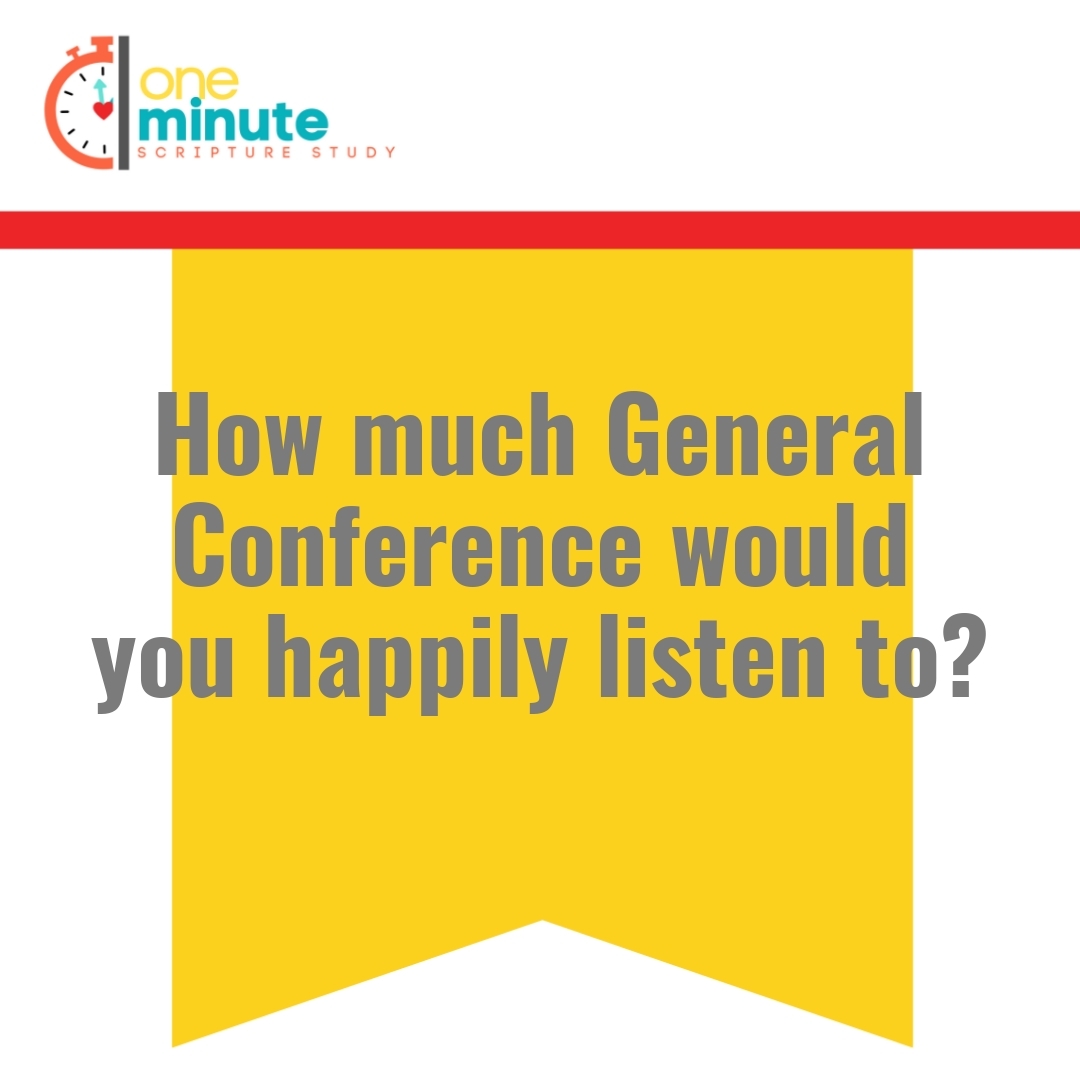 Read more about the article How much General Conference would you happily listen to?