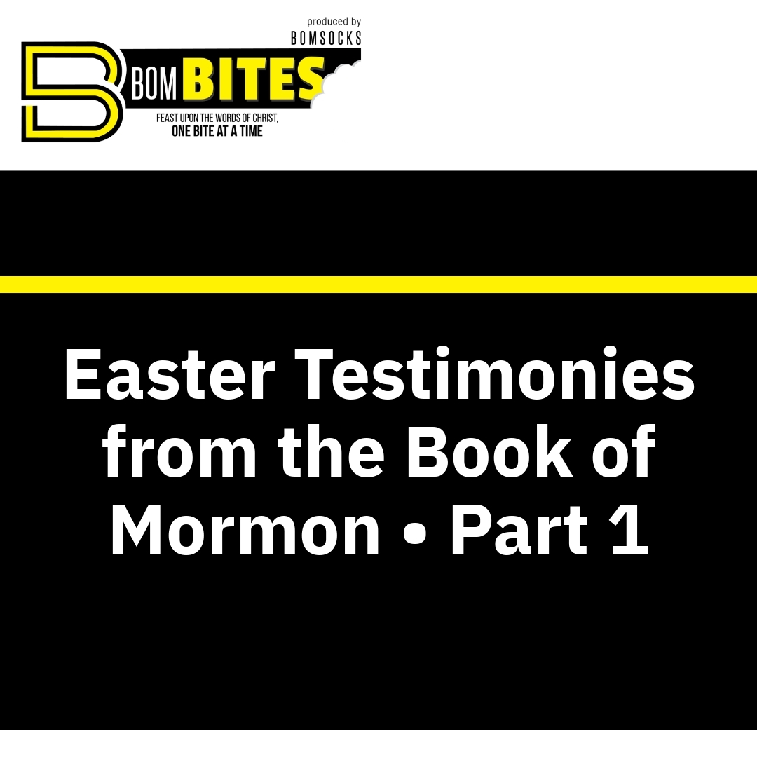 Read more about the article Easter Testimonies from the Book of Mormon • Part 1