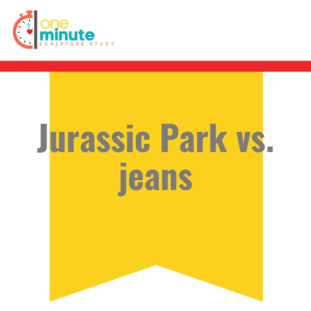 Read more about the article Jurassic Park vs. jeans