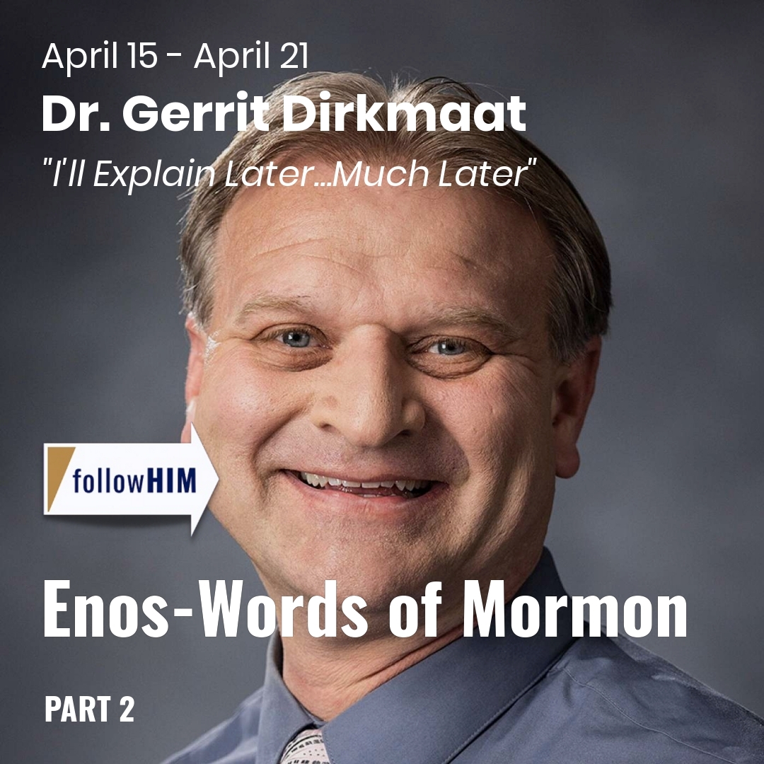 Read more about the article Enos-Words of Mormon: Part 2