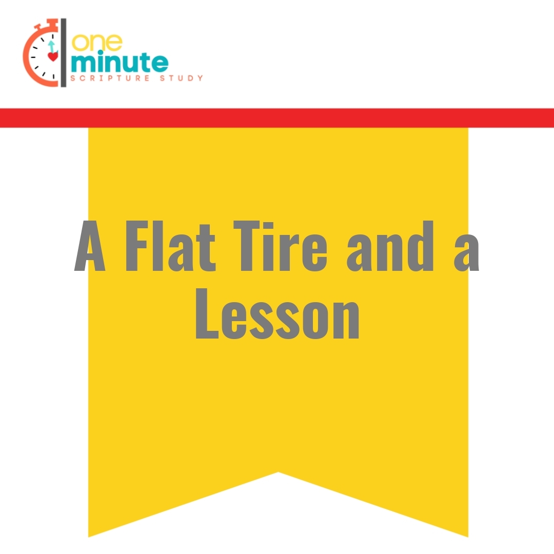 Read more about the article A Flat Tire and a Lesson