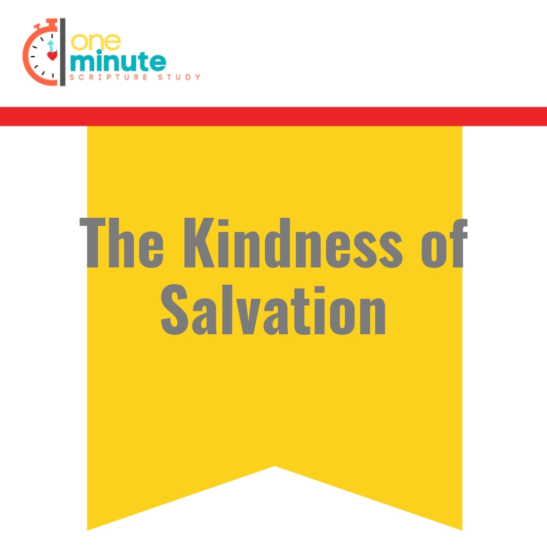Read more about the article The Kindness of Salvation