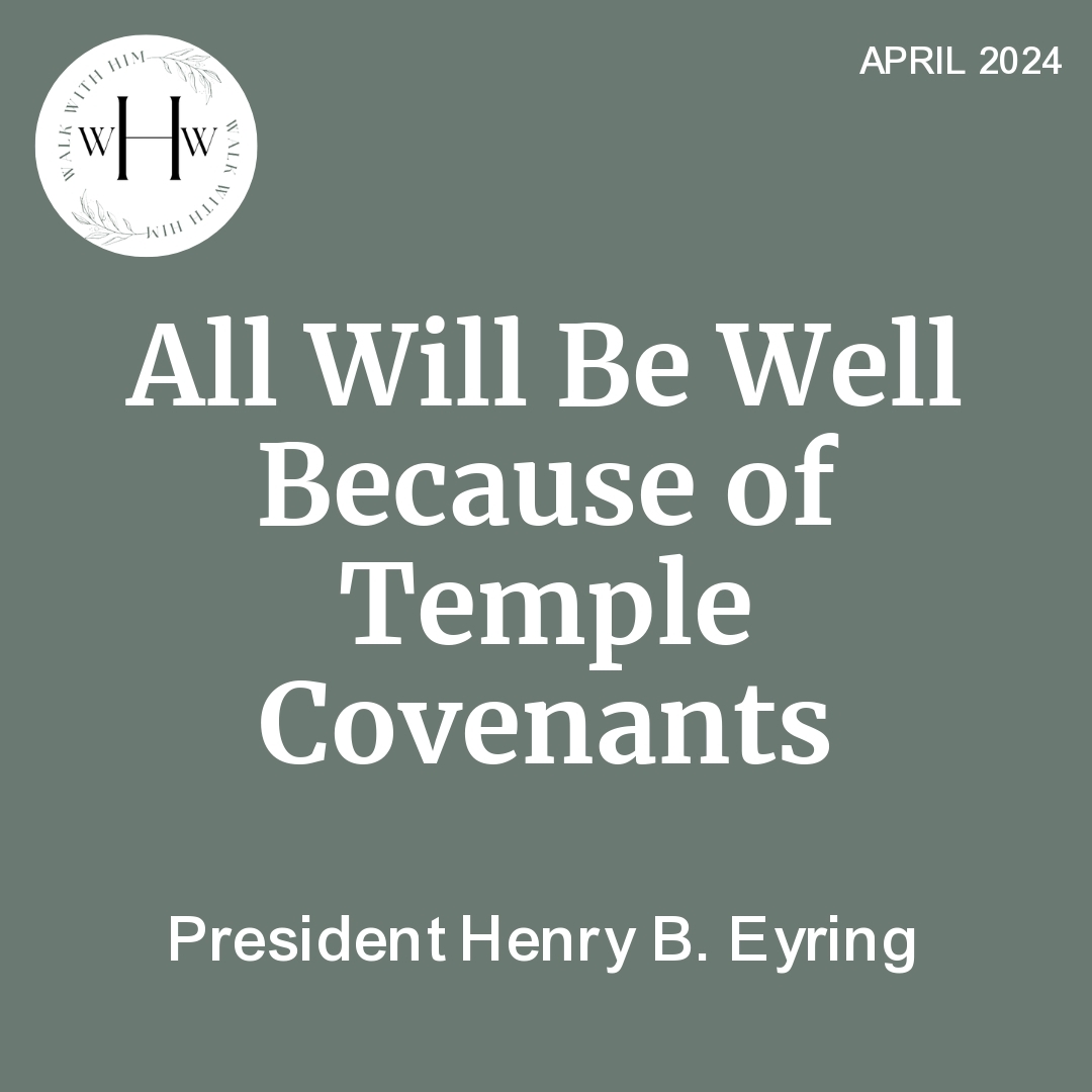 Read more about the article All Will Be Well Because of Temple Covenants