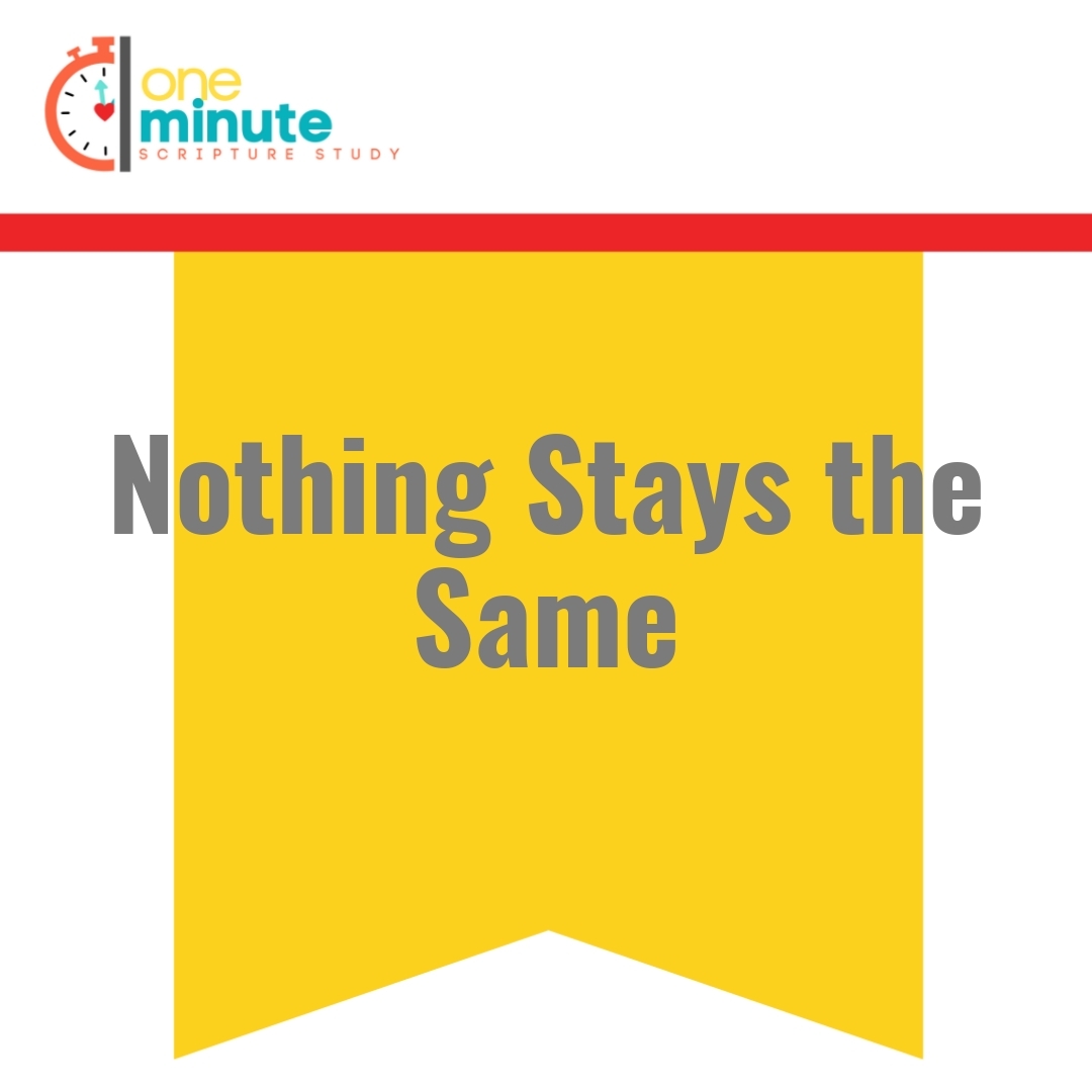 Read more about the article Nothing Stays the Same