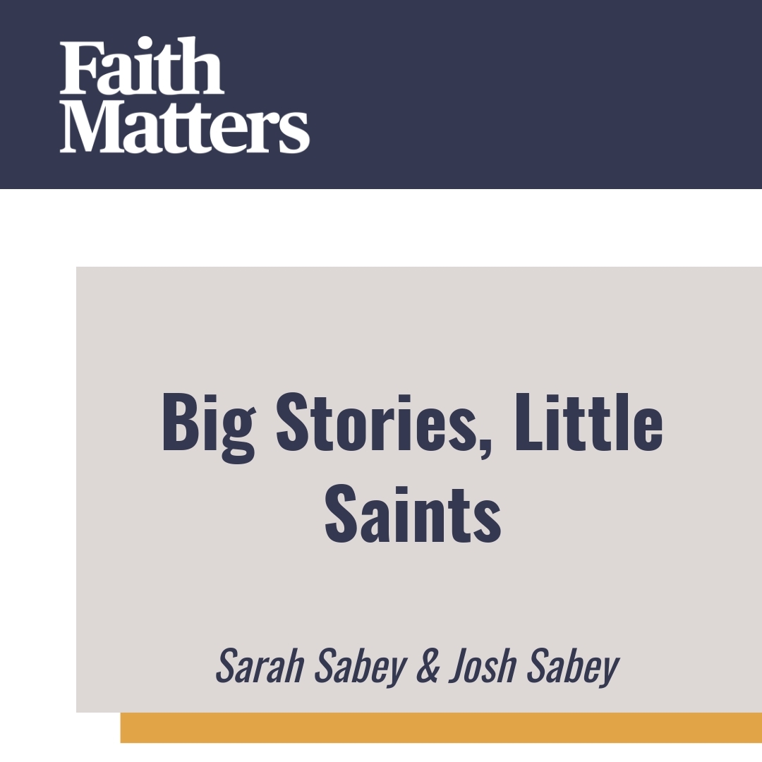 Read more about the article Big Stories, Little Saints