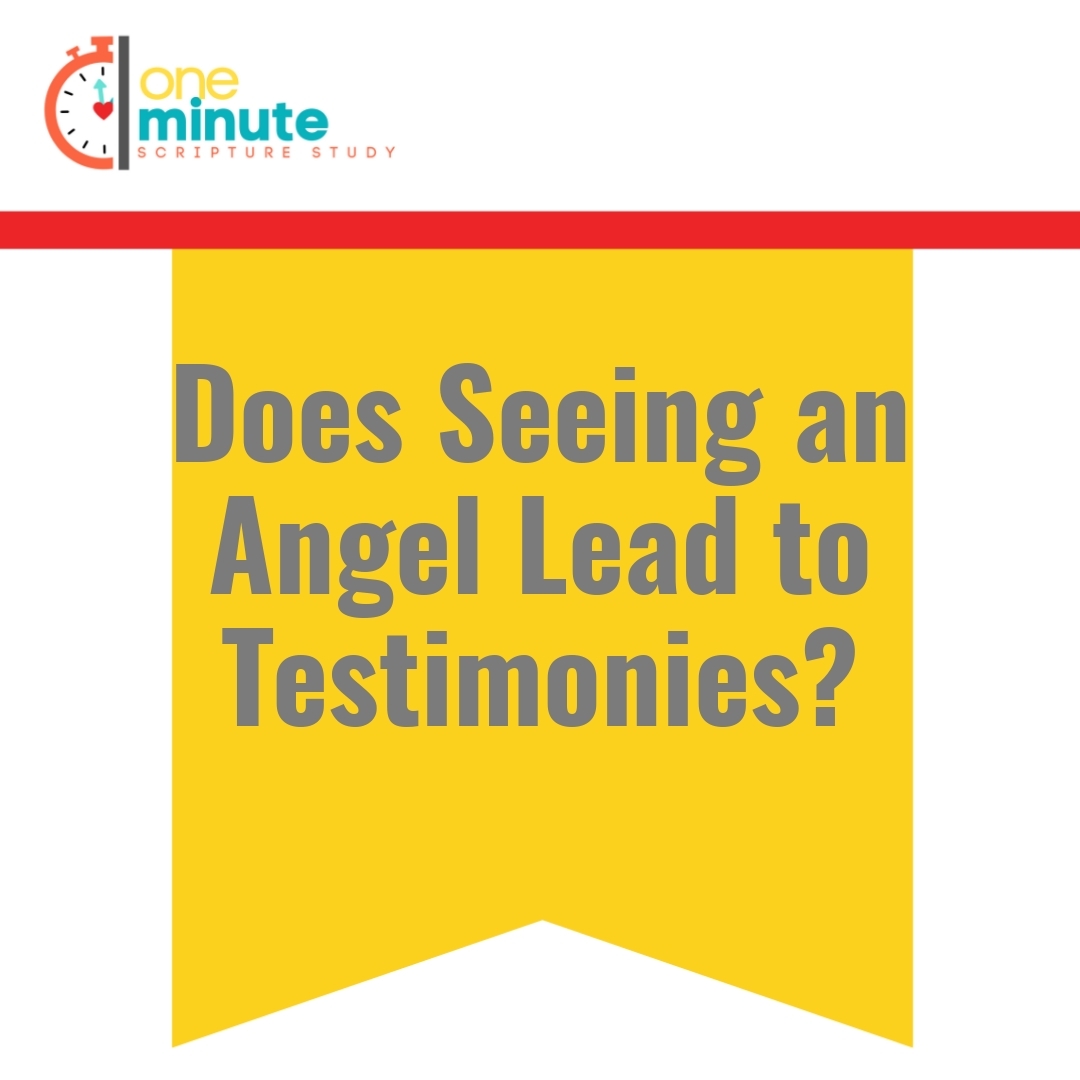 Read more about the article Does Seeing an Angel Lead to Testimonies?